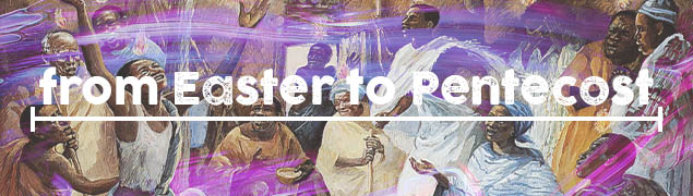 Easter to Pentecost
